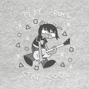 Play Cruel, Stay Cool T-Shirt
